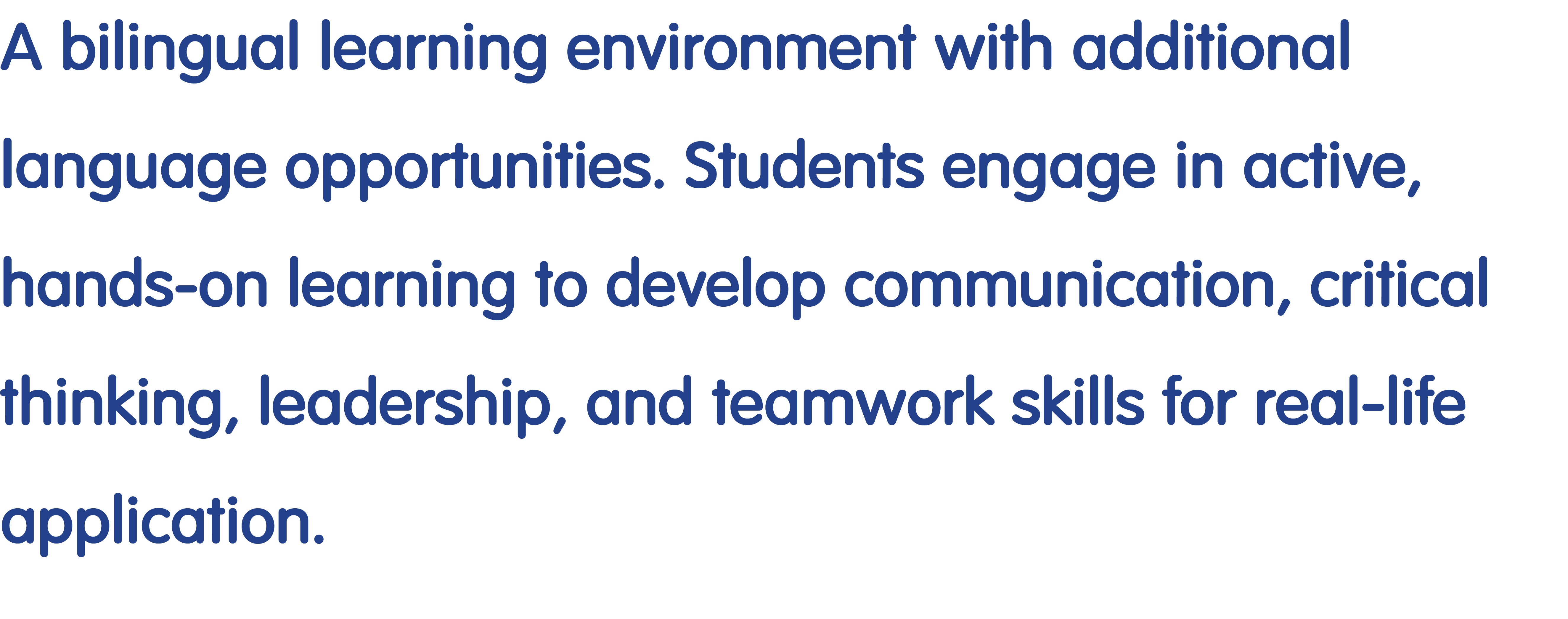 A bilingual learning environment with additional language opportunities