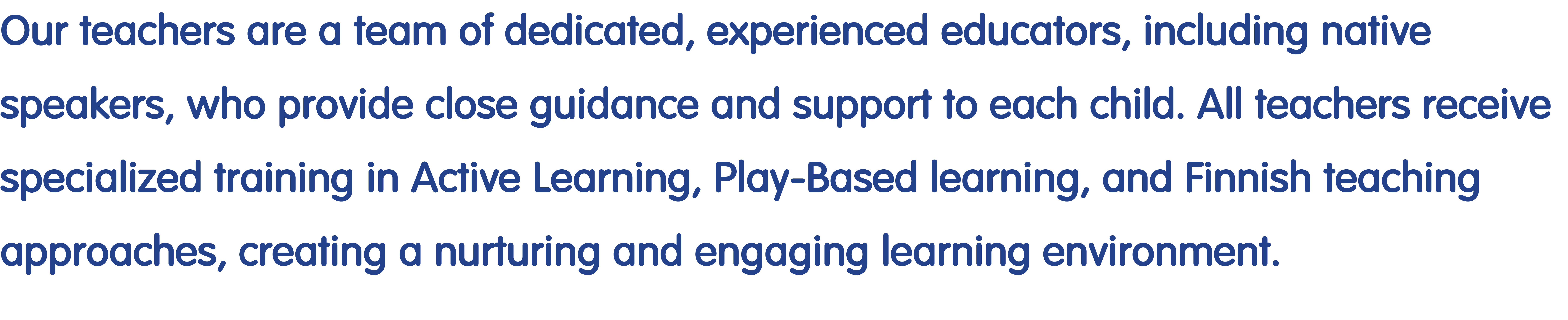 Our teachers are a team of dedicated, experienced educators...